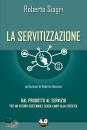 SIAGRI ROBERTO, La servitizzazione Dal prodotto al servizio