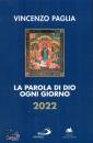 PAGLIA VINCENZO, La parola di Dio ogni giorno 2022