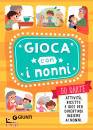 immagine di Gioca con i nonni! Ediz a colori Con 50 Carte