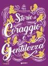 DISNEY LIBRI, Storie di coraggio e gentilezza Disney, ...