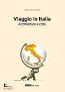 immagine di Viaggio in Italia Architetture e citt