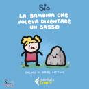 SIO, La bambina che voleva diventare un sasso/da 6 anni