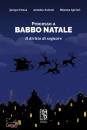 PENSA - SALVATI - .., Processo a Babbo Natale Il diritto di sognare