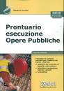 SCALISE ROSARIO, Prontuario esecuzione opere pubbliche