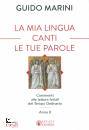 MARINI GUIDO, La mia lingua canti le tue parole