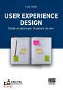 LONGO LUCA, User Experience Design Guida completa per ...