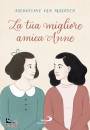 VAN MAARSEN J., La tua migliore amica Anne