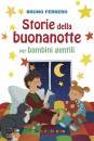 FERRERO BRUNO, Storie della buonanotte per bambini gentili