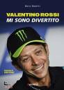 MASETTI MARCO, Valentino Rossi Mi sono divertito