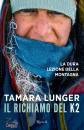 LUNGER TAMARA, Il richiamo del k2