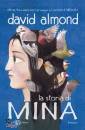 DAVID ALMOND, La storia di mina