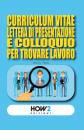 HOW2, Curriculum vitae, lettera di presentazione e ...