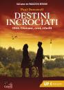 DOWSWELL PAUL, Destini incrociati 1944 Giovani, eroi, ribelli