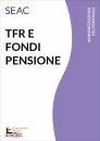 CENTRO STUDI SEAC, TFR e Fondi pensione