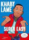 LAME KHABY, Super easy