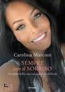 MARCONI CAROLINA, Sempre con il sorriso