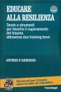 immagine di Educare alla resilienza Teorie e strumenti