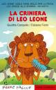 CAMPELLO G. - FIORIN, La criniera di leo leone. ediz. a colori