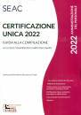 CENTRO STUDI SEAC, CERTIFICAZIONE UNICA 2022  Guida alla Compilazione