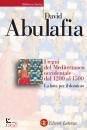 ABULAFIA DAVID, I regni del Mediterraneo occidentale dal 1200 ...