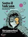 FELTRINELLI, Sotto il vulcano Idee/Narrazioni/Immaginari