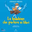 BENNI STEFANO, La bambina che parlava ai libri