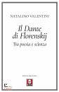 FLORENSKIJ PAVEL A., Il Dante di Florenskij