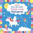 immagine di Unicorni Trascina e scopri Primi libri tattili