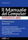 SCOZZARI GIUSEPPE, Il computer partendo da zero. Edizione Windows 11