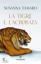 TAMARO SUSANNA, La tigre e l