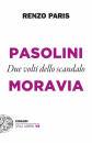 immagine di Pasolini e Moravia Due volti dello scandalo