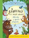 DONALDSON SCHEFFLER, Il Gruffal e i suoi amici Attivit e giochi ...