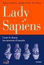 CIROTTEAU - PINCAS, Lady Sapiens Come le donne inventarono il mondo