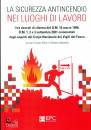 PARISI GUIDO, La Sicurezza antincendio nei luoghi di lavoro