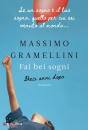 GRAMELLINI MASSIMO, Fai bei sogni dieci anni dopo