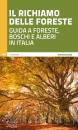 immagine di Il richiamo delle foreste Guida a foreste, boschi