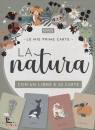 BONAGURO VALENTINA, La natura Le mie prime carte  Con 30 Carte