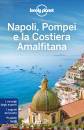 LONELY PLANET, Napoli, Pompei e la Costiera Amalfitana