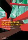 FROSINI FABIO, Costruzione dello Stato nuovo Scritti e discorsi