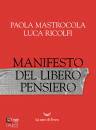 MASTROCOLA - RICOLFI, Manifesto del libero pensiero