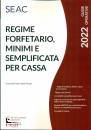 CENTRO STUDI FISCALE, Regime forfetario e regime dei minimi 2022