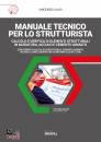 CALVO VINCENZO, Manuale tecnico per lo strutturista Con software