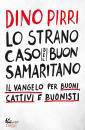 PIRRI DINO, Lo strano caso del buon samaritano Il Vangelo ...