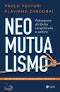 VENTURI - ZANDONAI, Neomutualismo Ridisegnare dal basso competitivit