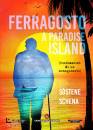 SCHENA SOSTENE, Ferragosto a Paradise Island