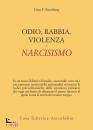 KERNBERG OTTO F, Odio, rabbia, violenza e narcisismo