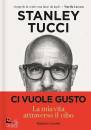 STANLEY TUCCI, Ci vuole gusto.