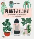immagine di Plant lady Guida botanica per rendere felice te e