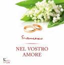 FRANCESCO PAPA, Nel vostro amore