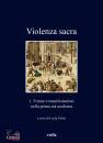FELICI LUCIA /ED, Violenza sacra vol 1
